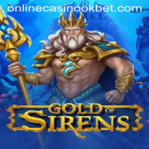 Exploring the Thrill of GoldofSirens: A New Adventure at Okbet Casino Online