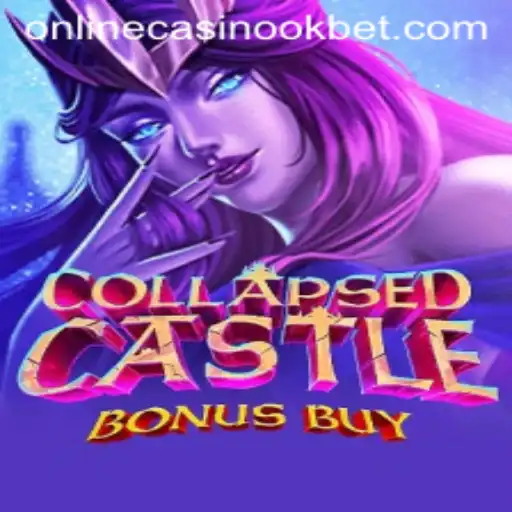 Exploring the Thrills of CollapsedCastleBonusBuy at Okbet Casino Online