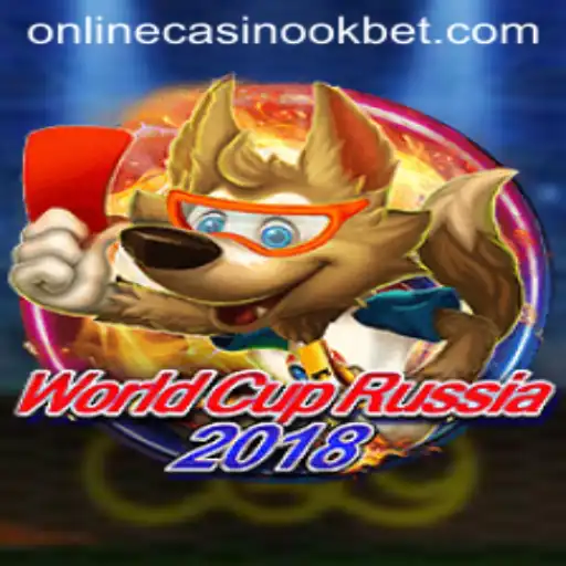 Experience the Thrills of WorldCupRussia2018 with Okbet Casino Online