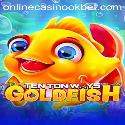 Exploring the Exciting World of TenTonWaysGoldfish in Okbet Casino Online