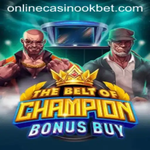 TheBeltOfChampionBonusBuy: A Thrilling Experience at Okbet Casino Online